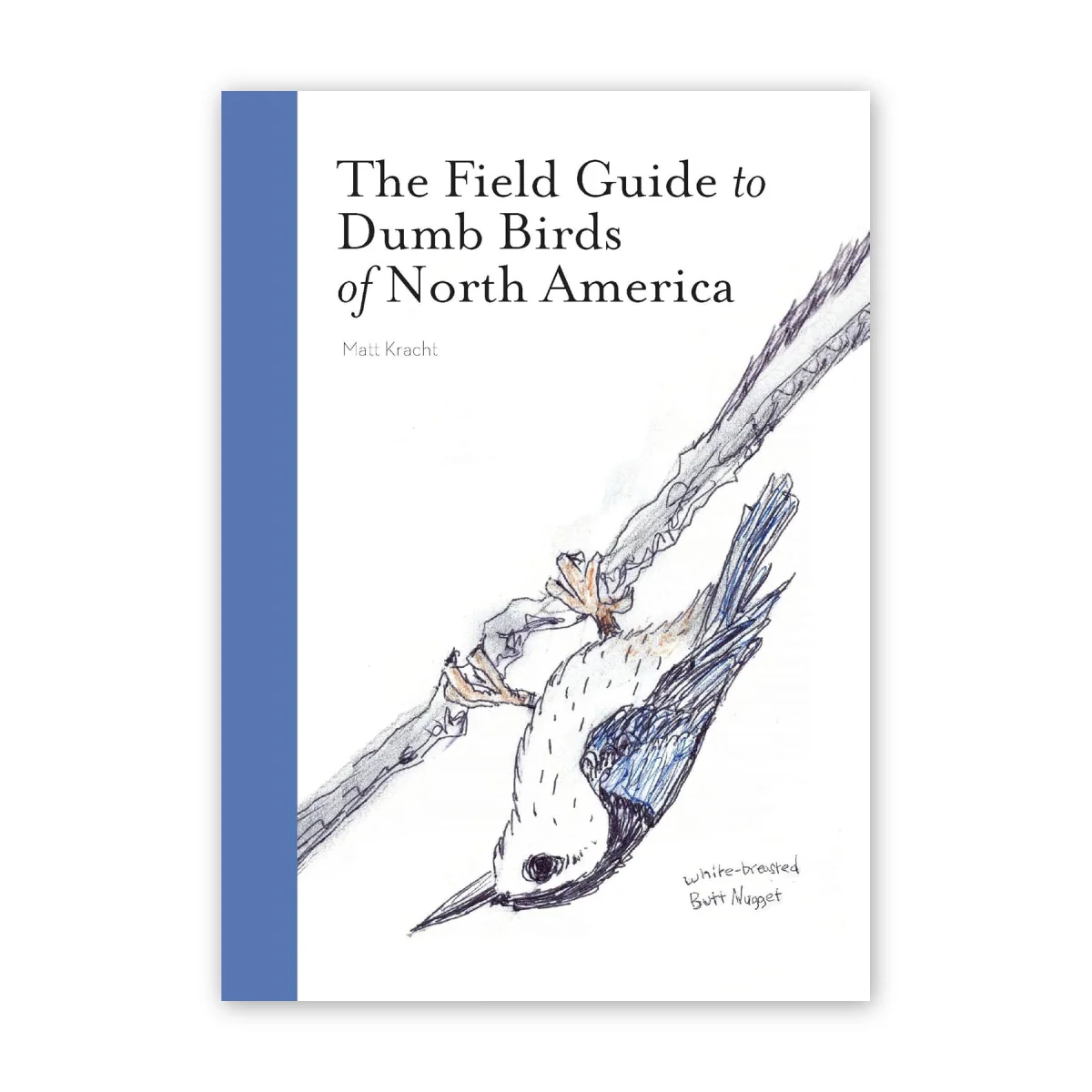 Field Guide to Dumb Birds of North America
